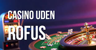 Casino Online Uden Om Rufus Find Dit Ideelle Spil