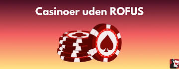 Online Casino Uden ROFUS Frihed til at Spille