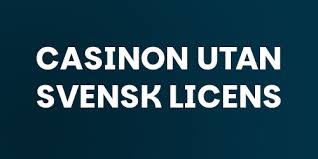 Spela Casino Utan Svensk Licens En Djupgående Guide Spela Casino Utan Svensk Licens En Djupgående Guide